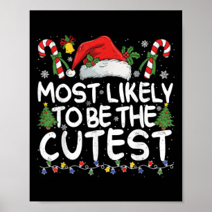 Most Likely To Be The Cutest Matching Christmas  Poster