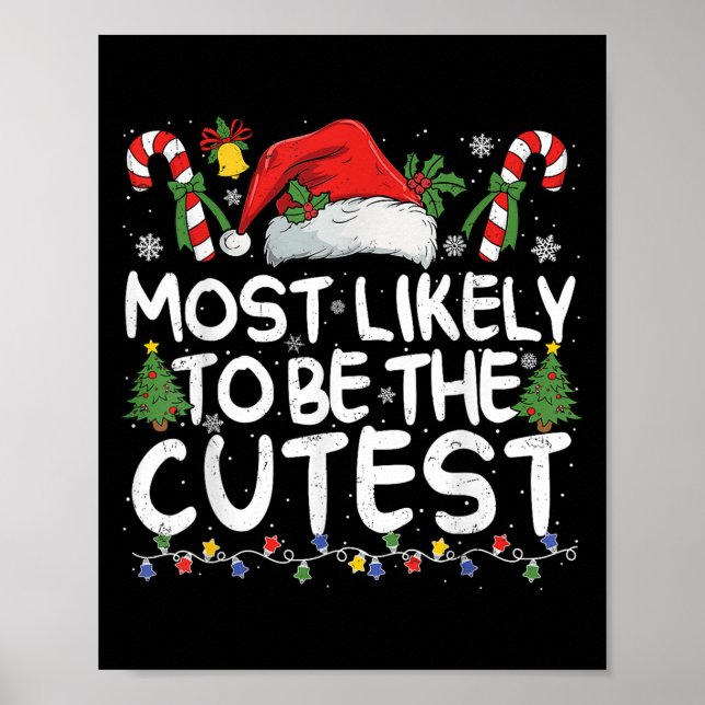 Most Likely To Be The Cutest Matching Christmas  Poster (Front)