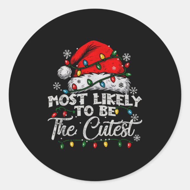 Most Likely To Be The Cutest Matching Family Chris Classic Round Sticker (Front)