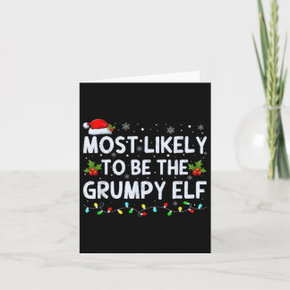 Most Likely To Be The Grumpy Elf Family Crew Chris Card