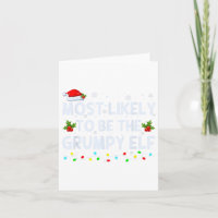 Most Likely To Be The Grumpy Elf Family Crew Chris