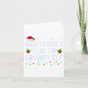 Most Likely To Be The Grumpy Elf Family Crew Chris Card