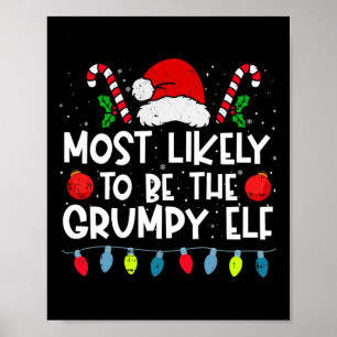 Most Likely To Be The Grumpy Elf Family Crew Chris Poster