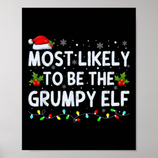 Most Likely To Be The Grumpy Elf Family Crew Chris Poster