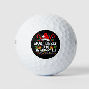 Most Likely To Be The Grumpy Elf Funny Xmas Golf Balls
