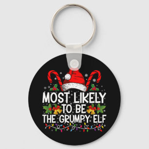 Most Likely To Be The Grumpy Elf Funny Xmas Keychain