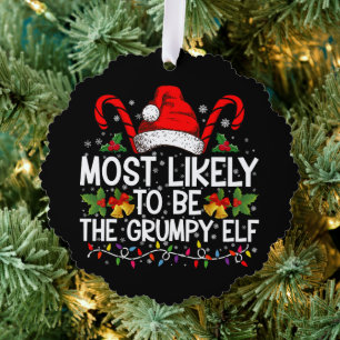 Most Likely To Be The Grumpy Elf Funny Xmas Ornament Card