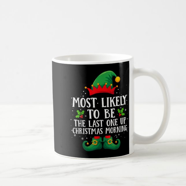 Most Likely To Be The Last One Up Matching Christm Coffee Mug (Right)