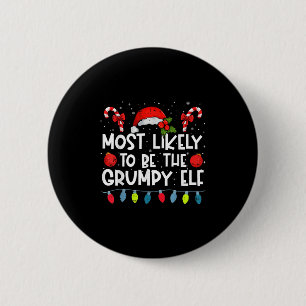 Most Likely To Be The Mpy Elf Family Crew Christma 2 Inch Round Button
