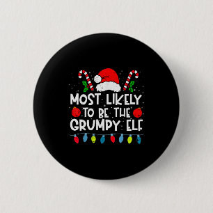 Most Likely To Be The Mpy Elf Family Crew Christma 2 Inch Round Button