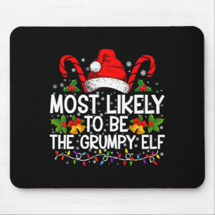 Most Likely To Be The Mpy Elf Funny Xmas  Mouse Pad