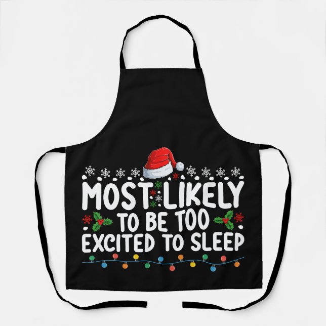 Most Likely To Be Too Excited To Sleep Christmas Apron (Front)