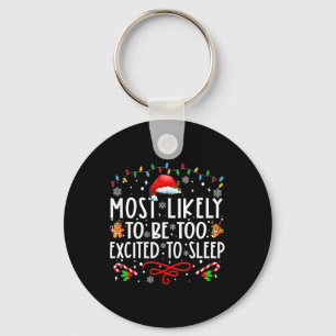 Most Likely To Be Too Excited To Sleep Family Chri Keychain