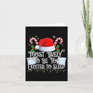 Most Likely To Be Too Excited To Sleep Xmas Matchi Card