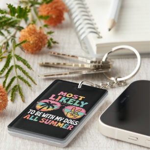 Most Likely To Be With My Dogs All Summer Teacher Keychain