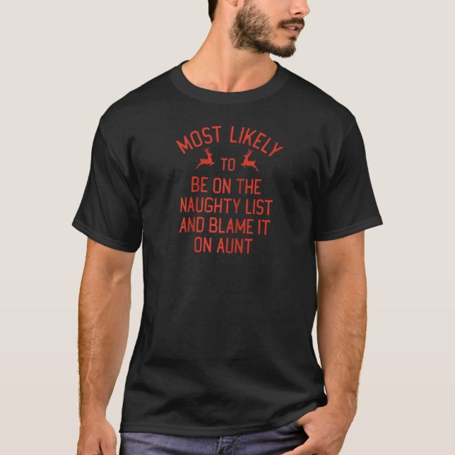 Most Likely To Blame It On Aunt Matching Xmas Ragl T-Shirt (Front)