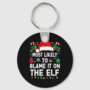 Most Likely To Blame It On The Elf Christmas Match Keychain