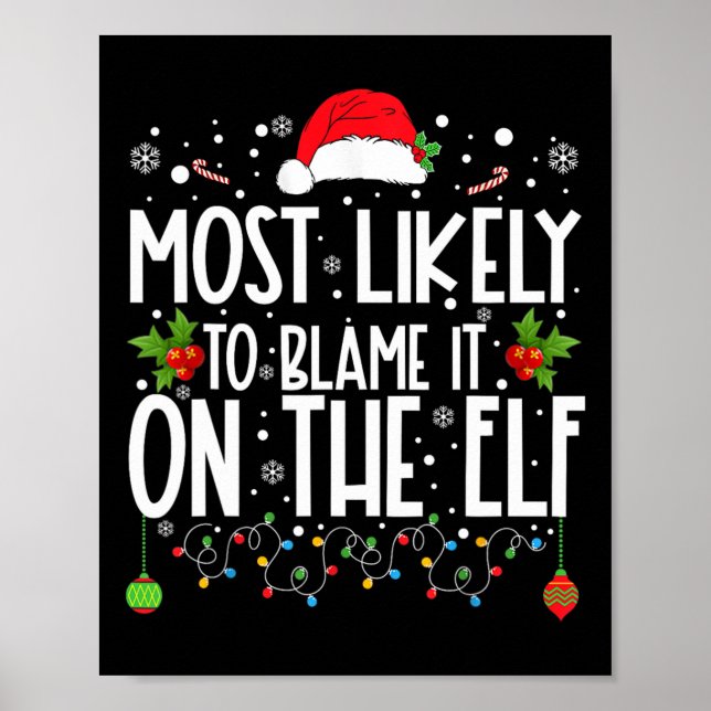 Most Likely To Blame It On The Elf Santa Family Ch Poster (Front)