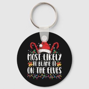 Most Likely To Blame It On The Elves Christmas Keychain