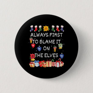 Most Likely To Blame It On The Elves Christmas Mat 2 Inch Round Button