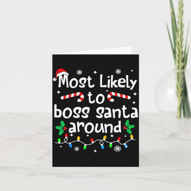 Most Likely To Boss Santa Around Christmas Matchin Card (Front)