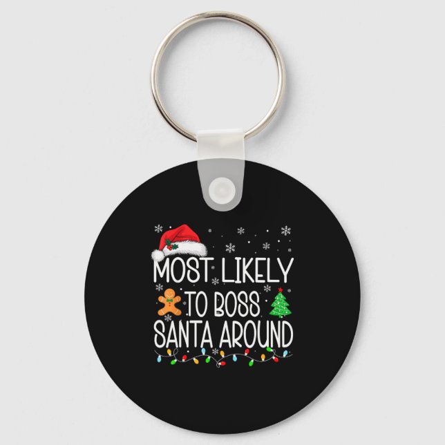 Most Likely To Boss Santa Around Christmas Matchin Keychain (Front)