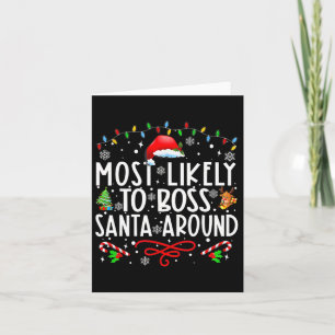 Most Likely To Boss Santa Around Family Matching C Card
