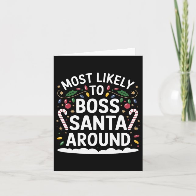 Most Likely To Boss Santa Around Matching Family C Card (Front)