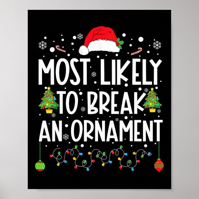 Most Likely To Break An Ornament Fun Family Christ Poster (Front)