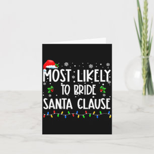 Most Likely To Bride Santa Clause Christmas Matchi Card