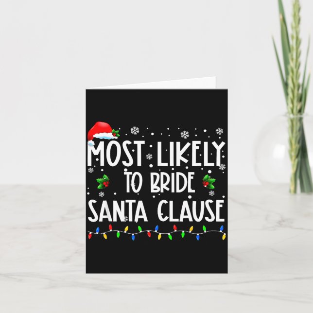 Most Likely To Bride Santa Clause Christmas Matchi Card (Front)