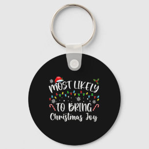 Most Likely To Bring Christmas Joy Keychain