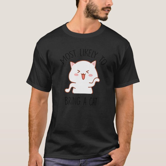 Most Likely To Bring Home A Cat Cute Cat  Christma T-Shirt (Front)