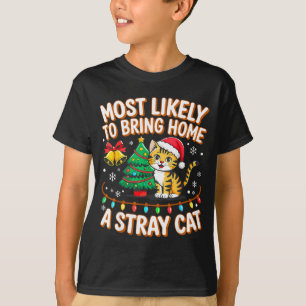 Most Likely To Bring Home A Stray Ca Family Christ T-Shirt