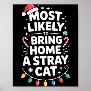 Most Likely To Bring Home A Stray Cat Funny Christ Poster