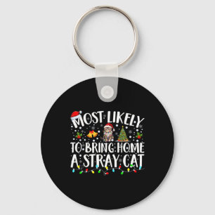 Most Likely To Bring Home A Stray Cat Matching Chr Keychain