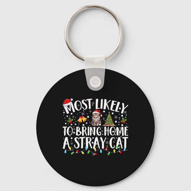 Most Likely To Bring Home A Stray Cat Matching Chr Keychain (Front)