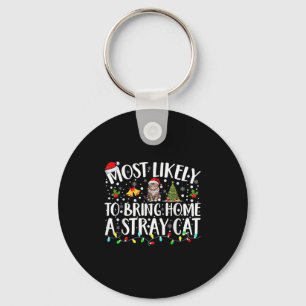 Most Likely To Bring Home A Stray Cat Matching Chr Keychain