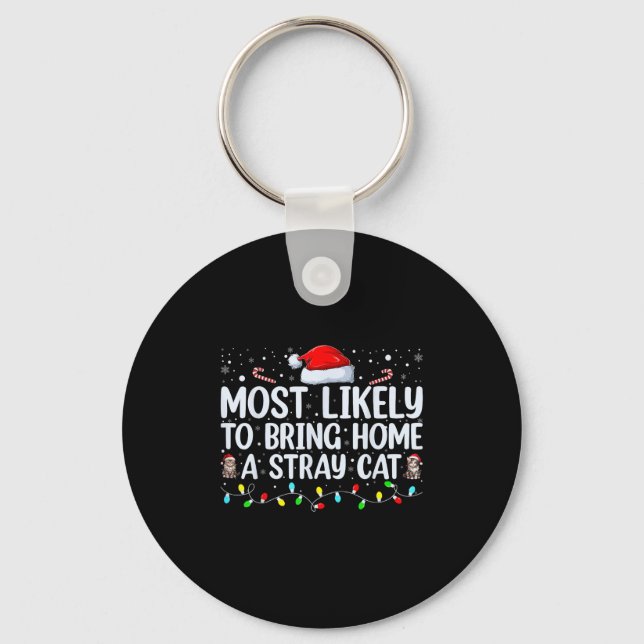 Most Likely To Bring Home A Stray Cat Matching Chr Keychain (Front)