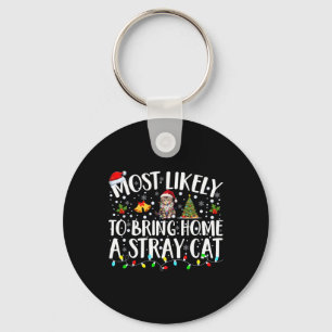 Most Likely To Bring Home A Stray Cat Matching Chr Keychain