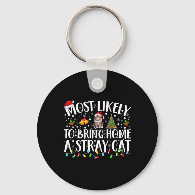 Most Likely To Bring Home A Stray Cat Matching Chr Keychain (Front)