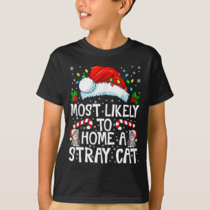Most Likely To Bring Home A Stray Cat Matching Chr T-Shirt