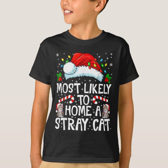 Most Likely To Bring Home A Stray Cat Matching Chr T-Shirt (Front)
