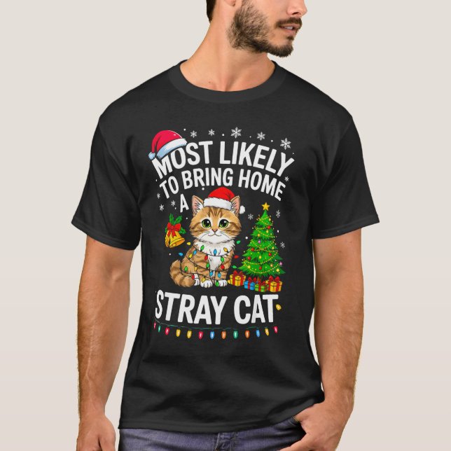 Most Likely To Bring Home A Stray Cat Matching Chr T-Shirt (Front)