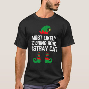 Most Likely To Bring Home A Stray Cat Matching Fam T-Shirt