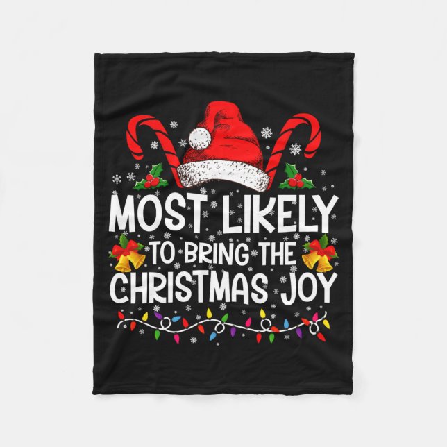 Most Likely To Bring The Christmas Joy Matching  Fleece Blanket (Front)