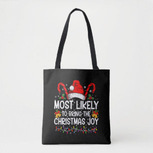 Most Likely To Bring The Christmas Joy Matching  Tote Bag