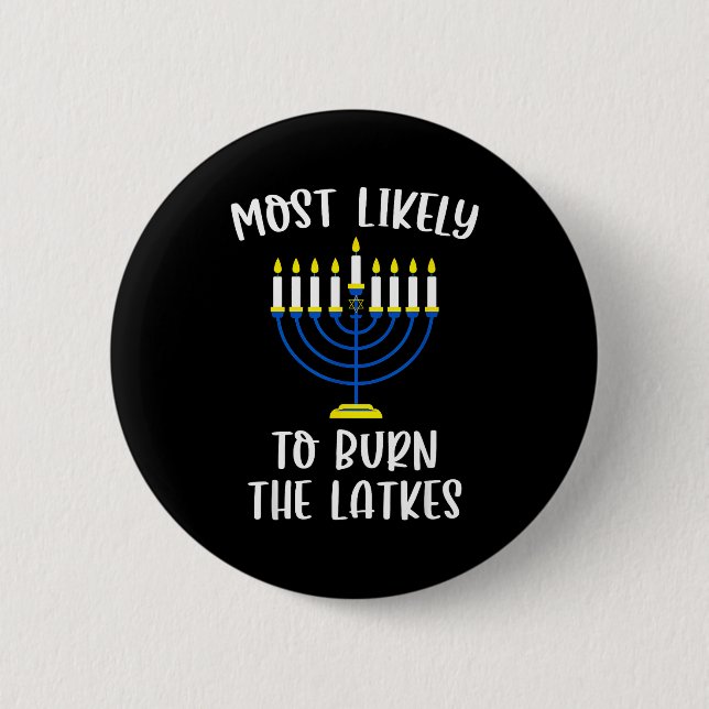 Most Likely To Burn The Latkes Hanukkah Group Matc 2 Inch Round Button (Front)