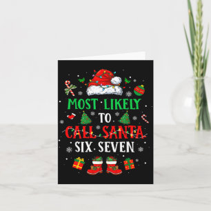 Most Likely To Call Santa 6 7 Funny Meme 67 Men Wo Card