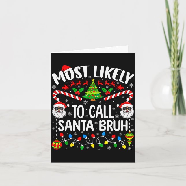 Most Likely To Call Santa Bruh Christmas Matching  Card (Front)